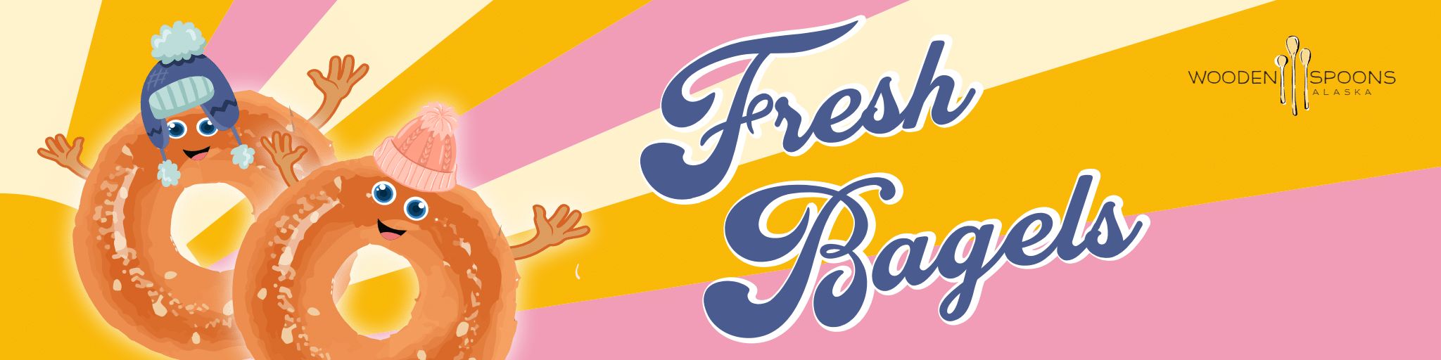 Wooden Spoons Alaska freshly baked bagels banner